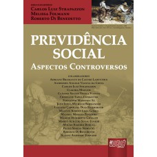 PREVIDÊNCIA SOCIAL - ASPECTOS CONTROVERSOS