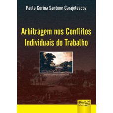 ARBITRAGEM NOS CONFLITOS INDIVIDUAIS DO TRABALHO