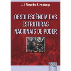 OBSOLESCÊNCIA DAS ESTRUTURAS NACIONAIS DE PODER