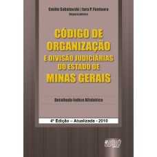 CÓDIGO DE ORGANIZAÇÃO E DIVISÃO JUDICIÁRIAS DO ESTADO DE MINAS GERAIS