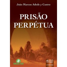 PRISÃO PERPÉTUA