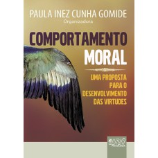 COMPORTAMENTO MORAL - UMA PROPOSTA PARA O DESENVOLVIMENTO DAS VIRTUDES