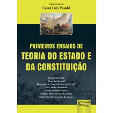 PRIMEIROS ENSAIOS DE TEORIA DO ESTADO E DA CONSTITUIÇÃO