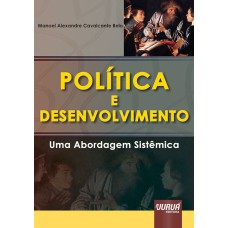 POLÍTICA E DESENVOLVIMENTO - UMA ABORDAGEM SISTÊMICA