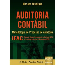 AUDITORIA CONTÁBIL - METODOLOGIA DE PROCESSO DE AUDITORIA - IFAC