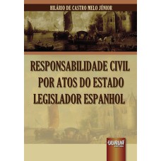 RESPONSABILIDADE CIVIL POR ATOS DO ESTADO LEGISLADOR ESPANHOL