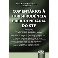 COMENTÁRIOS À JURISPRUDÊNCIA PREVIDENCIÁRIA DO STF