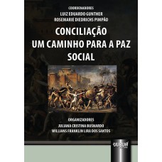 CONCILIAÇÃO - UM CAMINHO PARA A PAZ SOCIAL