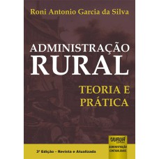 ADMINISTRAÇÃO RURAL - TEORIA E PRÁTICA