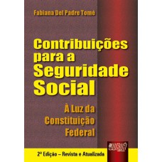 CONTRIBUIÇÕES PARA A SEGURIDADE SOCIAL - À LUZ DA CONSTITUIÇÃO FEDERAL