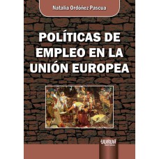 POLÍTICAS DE EMPLEO EN LA UNIÓN EUROPEA