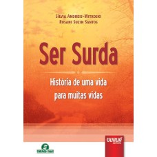 SER SURDA - HISTÓRIA DE UMA VIDA PARA MUITAS VIDAS