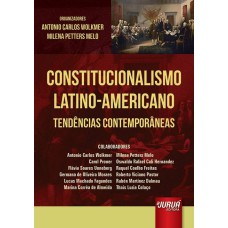 CONSTITUCIONALISMO LATINO-AMERICANO - TENDÊNCIAS CONTEMPORÂNEAS