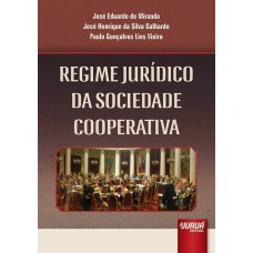 REGIME JURÍDICO DA SOCIEDADE COOPERATIVA