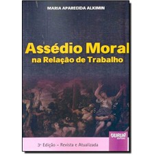 ASSÉDIO MORAL NA RELAÇÃO DE TRABALHO