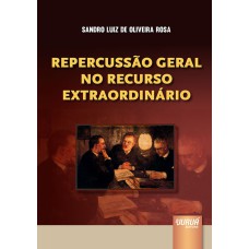 REPERCUSSÃO GERAL NO RECURSO EXTRAORDINÁRIO