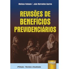 REVISÕES DE BENEFÍCIOS PREVIDENCIÁRIOS