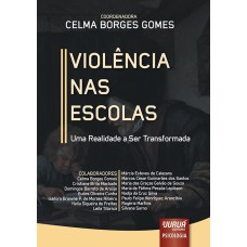 VIOLÊNCIA NAS ESCOLAS - UMA REALIDADE A SER TRANSFORMADA