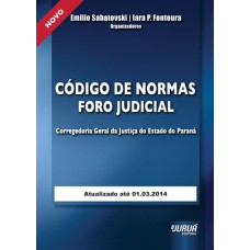 CÓDIGO DE NORMAS FORO JUDICIAL DA CORREGEDORIA GERAL DA JUSTIÇA DO ESTADO DO PARANÁ - 02/01/2014