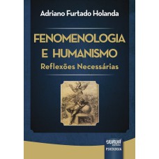 FENOMENOLOGIA E HUMANISMO - REFLEXÕES NECESSÁRIAS