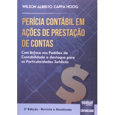 PERICIA CONTABIL EM ACOES DE PRESTACAO DE CONTAS - COM ENFASE NOS PADROES D - 2ª