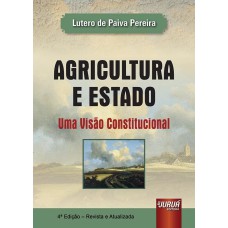 AGRICULTURA E ESTADO - UMA VISÃO CONSTITUCIONAL