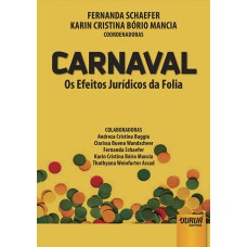 CARNAVAL - OS EFEITOS JURÍDICOS DA FOLIA