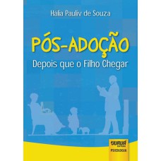 PÓS-ADOÇÃO - DEPOIS QUE O FILHO CHEGAR