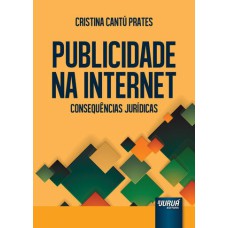 PUBLICIDADE NA INTERNET - CONSEQUÊNCIAS JURÍDICAS