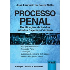 PROCESSO PENAL - MODIFICAÇÕES DA LEI DOS JUIZADOS ESPECIAIS CRIMINAIS