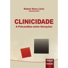 CLINICIDADE - A PSICANÁLISE ENTRE GERAÇÕES