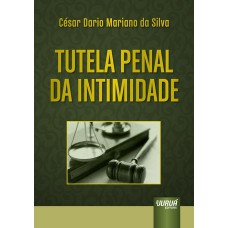 TUTELA PENAL DA INTIMIDADE