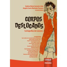 CORPOS DESLOCADOS - CARTOGRAFIAS DA LOUCURA