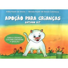 ADOÇÃO PARA CRIANÇAS - GATINHO KIT - PARA A CRIANÇA COLORIR E ENTENDER A ADOÇÃO - FORMATO ESPECIAL: 30X21CM