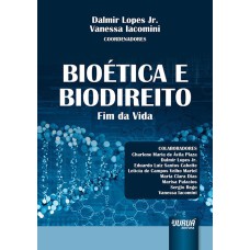 BIOÉTICA E BIODIREITO - FIM DA VIDA