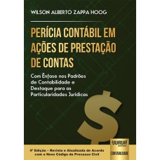 PERÍCIA CONTÁBIL EM AÇÕES DE PRESTAÇÃO DE CONTAS - COM ÊNFASE NOS PADRÕES DE CONTABILIDADE E DESTAQUE PARA AS PARTICULARIDADES JURÍDICAS