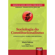 SOCIOLOGIA DO CONSTITUCIONALISMO - CONSTITUIÇÃO E TEORIA DOS SISTEMAS