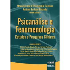 PSICANÁLISE E FENOMENOLOGIA - ESTUDOS E PESQUISAS CLÍNICAS