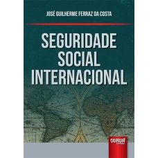 SEGURIDADE SOCIAL INTERNACIONAL