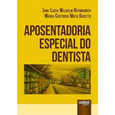 APOSENTADORIA ESPECIAL DO DENTISTA