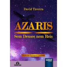 AZARIS - SEM DEUSES NEM REIS - TEXTO EM PORTUGUÊS LUSITANO