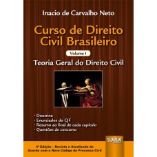 CURSO DE DIREITO CIVIL BRASILEIRO - VOLUME I - TEORIA GERAL DO DIREITO CIVIL