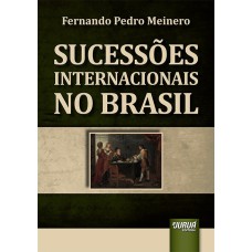 SUCESSÕES INTERNACIONAIS NO BRASIL