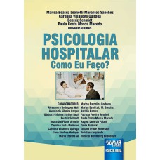 PSICOLOGIA HOSPITALAR - COMO EU FAÇO?