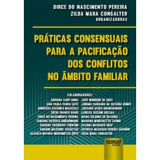 PRÁTICAS CONSENSUAIS PARA A PACIFICAÇÃO DOS CONFLITOS NO ÂMBITO FAMILIAR