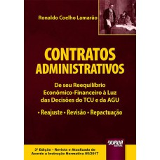 CONTRATOS ADMINISTRATIVOS DE SEU REEQUILÍBRIO ECONÔMICO FINANCEIRO À LUZ DAS DECISÕES DO TCU E DA AGU REAJUSTE REV