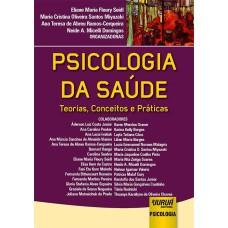 PSICOLOGIA DA SAÚDE - TEORIAS, CONCEITOS E PRÁTICAS