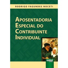 APOSENTADORIA ESPECIAL DO CONTRIBUINTE INDIVIDUAL