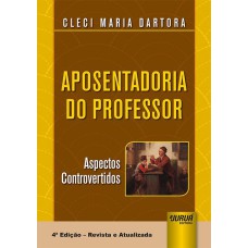 APOSENTADORIA DO PROFESSOR - ASPECTOS CONTROVERTIDOS