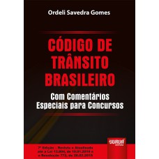 CÓDIGO DE TRÂNSITO BRASILEIRO - COM COMENTÁRIOS ESPECIAIS PARA CONCURSOS